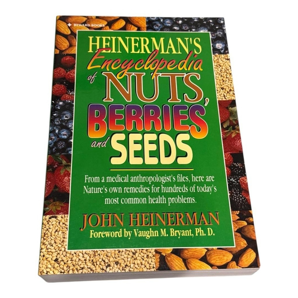 Heinerman's Encyclopedia of Nuts, Berries & Seeds John Heinerman Softcover Book